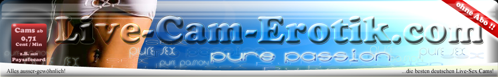 Das Live Sex Cam und Sexchat Portal - Live-Cam-Erotik.com
